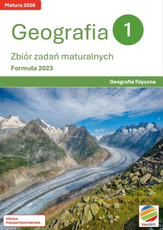 Geografia 1. Zbiór zadań maturalnych. Formuła 2023. Geografia fizyczna (e-Book)