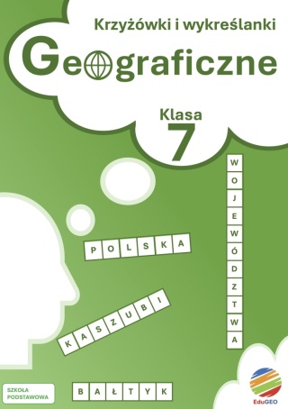 Krzyżówki i wykreślanki geograficzne. Klasa 7 (E-book, PDF)