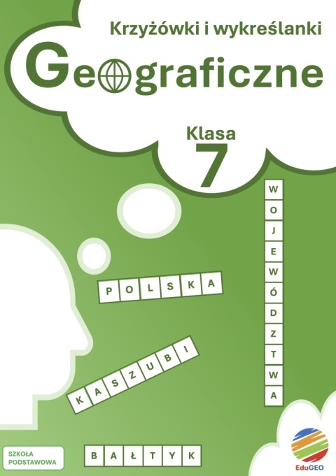 Krzyżówki i wykreślanki geograficzne. Klasa 7 (E-book, PDF)