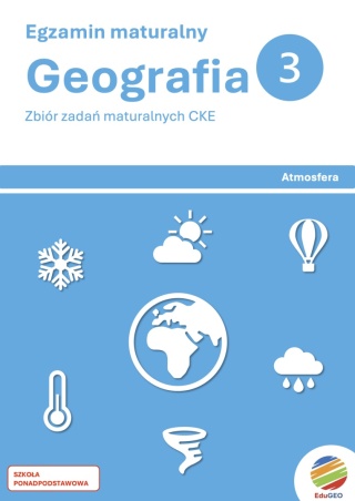ZAPOWIEDŹ! Egzamin maturalny. Geografia 3. Zbiór zadań maturalnych CKE. Atmosfera (E-book, PDF)