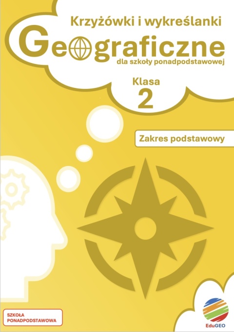 ZAPOWIEDŹ! Krzyżówki i wykreślanki geograficzne dla szkoły ponadpodstawowej. Zakres podstawowy. Klasa 2 (E-book, PDF)