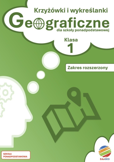 ZAPOWIEDŹ! Krzyżówki i wykreślanki geograficzne dla szkoły ponadpodstawowej. Zakres rozszerzony. Klasa 1 (E-book, PDF)