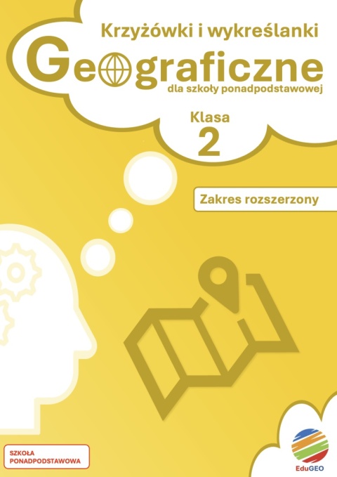 ZAPOWIEDŹ! Krzyżówki i wykreślanki geograficzne dla szkoły ponadpodstawowej. Zakres rozszerzony. Klasa 2 (E-book, PDF)